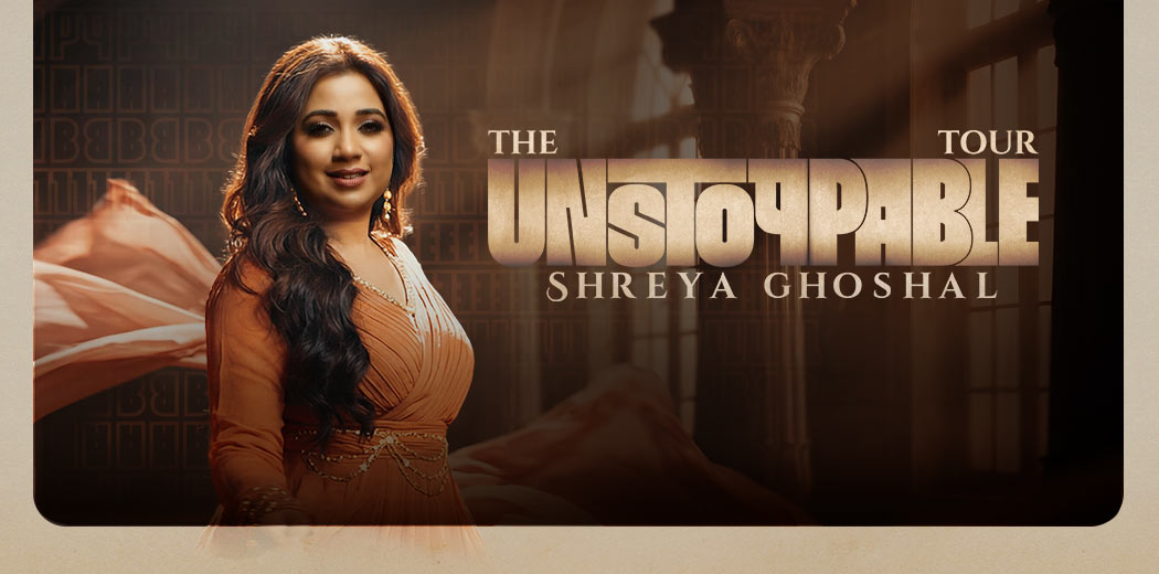 “The Unstoppable Tour” — Shreya Ghoshal Live 2026